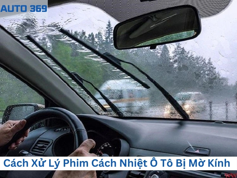 Cách xử lý phim cách nhiệt ô tô bị mờ kính