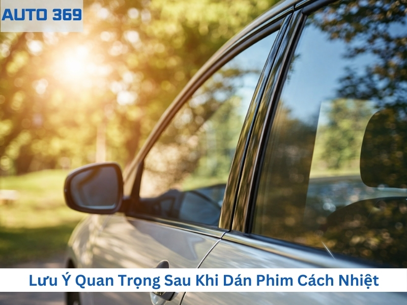 Lưu ý quan trọng sau khi dán phim cách nhiệt