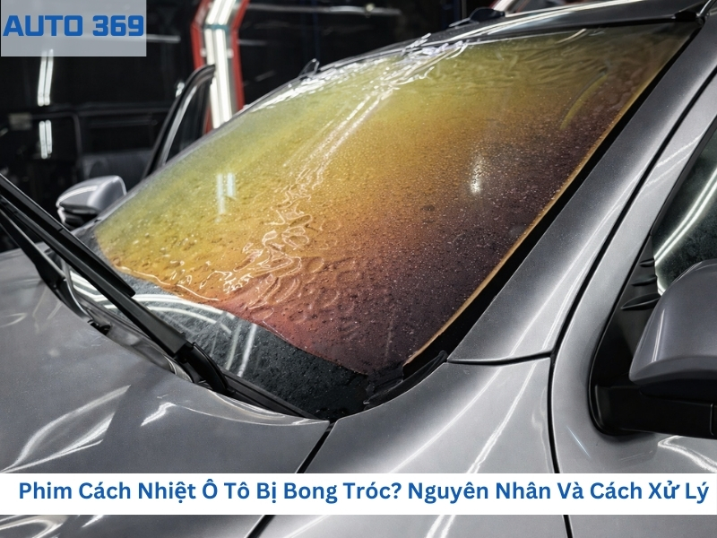 Phim cách nhiệt ô tô bị bong tróc