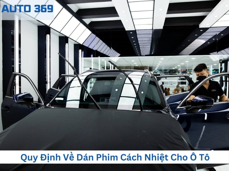 Quy định về dán phim cách nhiệt cho ô tô tại Việt Nam